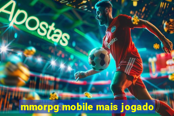 mmorpg mobile mais jogado